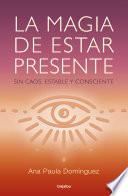 Libro La magia de estar presente