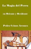 Libro La Magia del Perro: En Oriente y Occidente