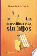 Libro La Maravillosa Vida Sin Hijos