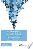 Libro La participación económica del socio.Un principio internacional cooperativo de pronóstico reservado