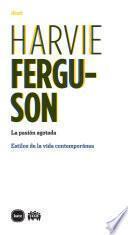 Libro La pasión agotada. Estilos de la vida contemporánea