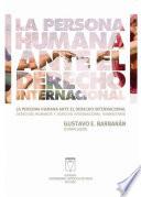 Libro La persona humana ante el derecho internacional