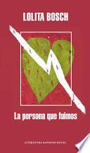 Libro La persona que fuimos