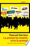 Libro La prensa ha muerto: ¡viva la prensa!