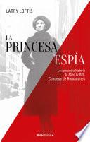 Libro La princesa espía. La verdadera historia de Aline Griffith, Condesa de Romanones