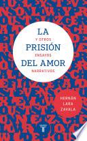 Libro La prisión del amor y otros ensayos narrativos
