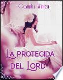 Libro La protegida del lord