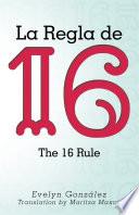 Libro La Regla De 16