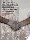Libro La resiliencia ciudadana del siglo XXI: Una perspectiva integradora.