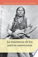 Libro La resistencia de los nativos americanos (Native American Resistance)