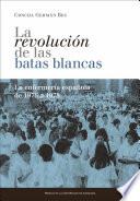 Libro La revolución de las batas blancas: la enfermería española de 1976 a 1978