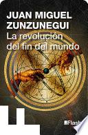 Libro La revolución del fin del mundo