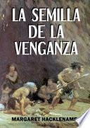 Libro LA SEMILLA DE LA VENGANZA