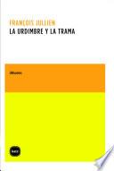 Libro La urdimbre y la trama