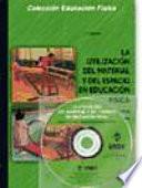 Libro La utilización del material y del espacio en educación física