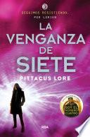 Libro La venganza de Siete (Legados de Lorien 5)