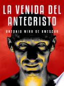 Libro La venida del Antecristo