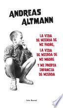 Libro La vida de mierda de mi padre, la vida de mierda de mi madre y mi propia...