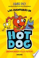 Libro ¡LAS AVENTURAS DE HOTDOG! 2 - Bienvenidos a la fiesta