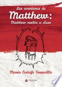 Libro Las aventuras de Matthew: Matthew vuelve a clase