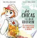 Libro Las Chicas Van Donde Quieren / Girls Can Reach as Far as They Want