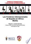 Libro Las fronteras internacionales de España en África: Melilla