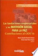 Libro Las fundaciones empresariales y su inversión social para la paz: Contribuciones al ODS 16