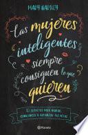 Libro Las mujeres inteligentes siempre consiguen lo que quieren
