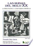 Libro Las ruinas del Siglo XX. La ruina política y otras ruinas españolas