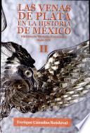 Las venas de plata en la historia de México