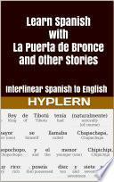 Learn Spanish with La Puerte De Bronce and Other Stories