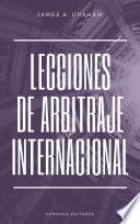 Libro LECCIONES DE ARBITRAJE INTERNACIONAL