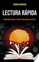 Libro Lectura Rápida: Aprendiendo Rapidez Y Técnicas Para Mejorar Tu Lectura
