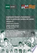 Libro LEGISLACIÓN ESTATAL Y AUTONÓMICA SOBRE LA PROTECCIÓN JURÍDICA DEL MENOR. CASTILLA-LEÓN Y CATALUÑA