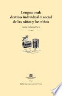 Libro Lengua oral: destino individual y social de las niñas y los niños