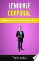 Libro Lenguaje Corporal: Dominio Del Lenguaje Corporal De Estatus Alto