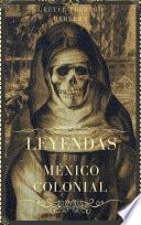Libro Leyendas del México Colonial - Segunda Edición
