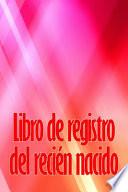 Libro Libro de registro del recién nacido