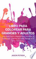 Libro Libro Para Colorear Para Grandes y Adultos