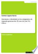 Literatura e identidad en los emigrantes de segunda generación. El caso de José F.A Oliver