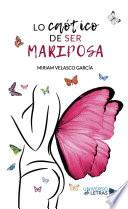 Libro Lo caótico de ser mariposa