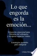 Libro Lo Que Engorda Es La Emoción