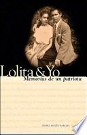 Libro Lolita and Yo: Memorias de un Patriota