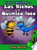 Libro Los 2 Mellizos en: Los Bichos y el Químico Loco