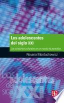 Libro Los adolescentes del siglo XXI