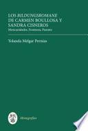 Libro Los Bildungsromane femeninos de Carmen Boullosa y Sandra Cisneros