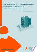 Libro Los contratos para la construcción y explotación de obras y la prestación de servicios