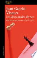 Libro Los desacuerdos de paz. Artículos y conversaciones (2012-2022) / The Peace Disco rd