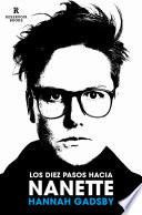 Libro Los diez pasos hacia Nanette. Memorias incómodas / Ten Steps to Nanette