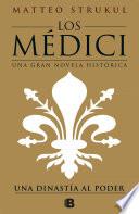 Libro Los Médici. Una dinastía al poder (Los Médici 1)